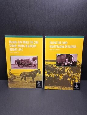 2 Alberta Historical Books: Making Hay & Facing The Land — Yellow Paperback Set
